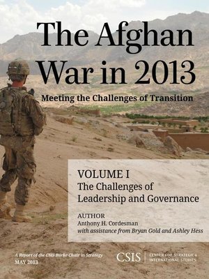 cover image of The Afghan War in 2013: Meeting the Challenges of Transition, Volume I